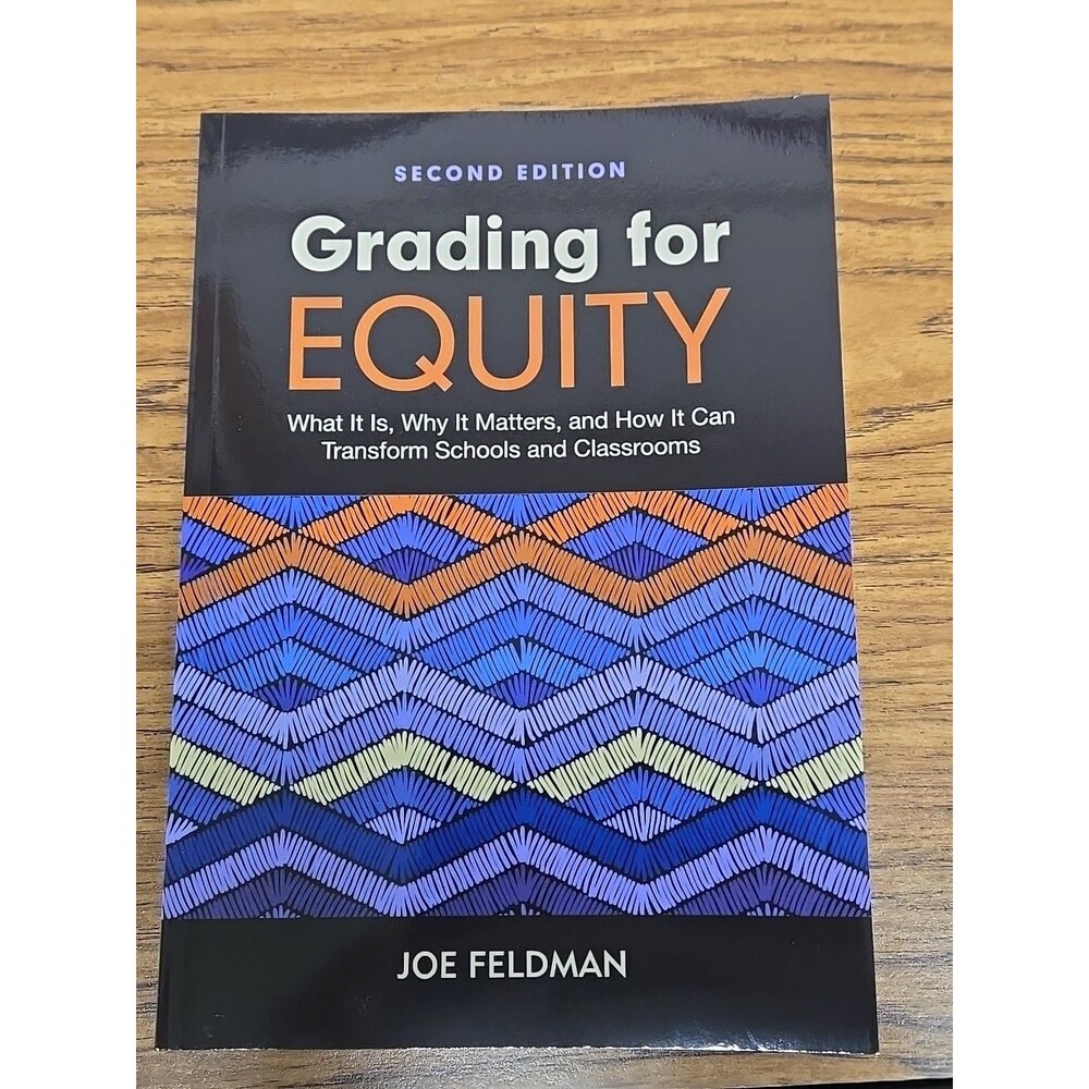 Grading for Equity What It Is, Why It  Matters 2nd Ed 2023 by Joe Feldman Ppkbk